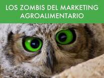 Los Zombis del Marketing Agroalimentario