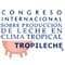 Congreso Internacional sobre Producción de Leche en Clima Tropical, TROPILECHE