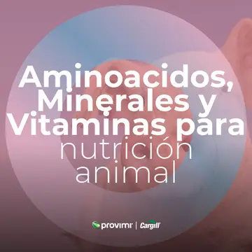 Aminoacidos, Minerales y Vitaminas para nutrición animal