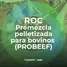 ROC - Premezcla pelletizada para bovinos (PROBEEF)