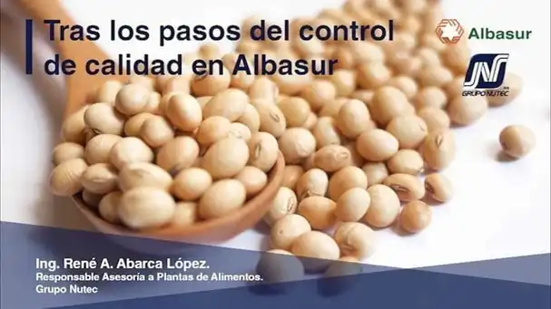 Control de calidad en planta de alimentos de Albasur,  René Abarca López (Grupo Nutec)
