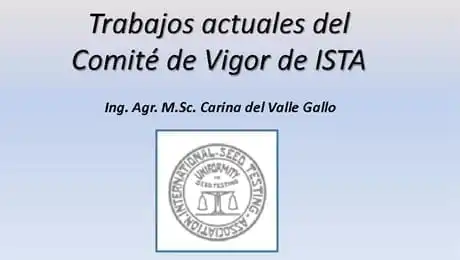 Comité de Vigor de ISTA: Carina Gallo (INTA)